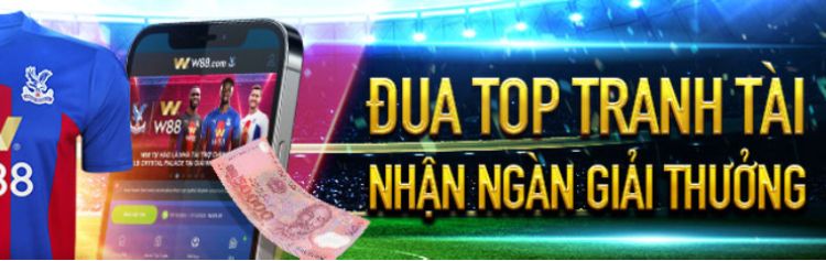 giải thưởng đua top tại w88