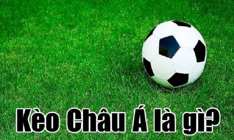 kèo châu á là gì